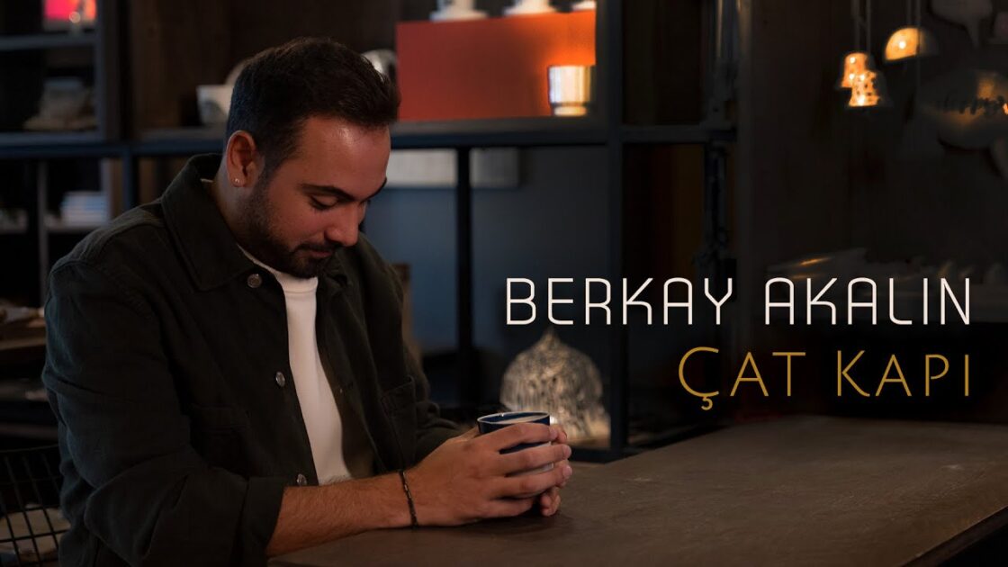 Berkay Akalın – Çat Kapı